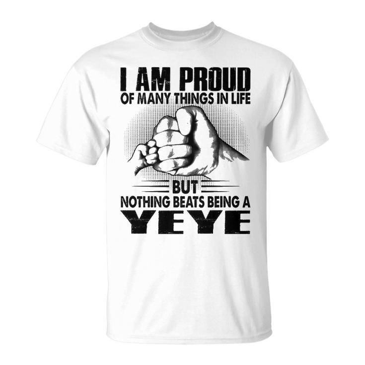 Yeye Grandpa Nothing Beats Being A Yeye T-Shirt