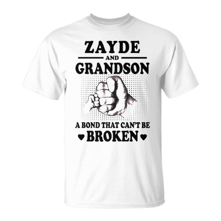 Zayde Grandpa Zayde And Grandson A Bond That Cant Be Broken T-Shirt