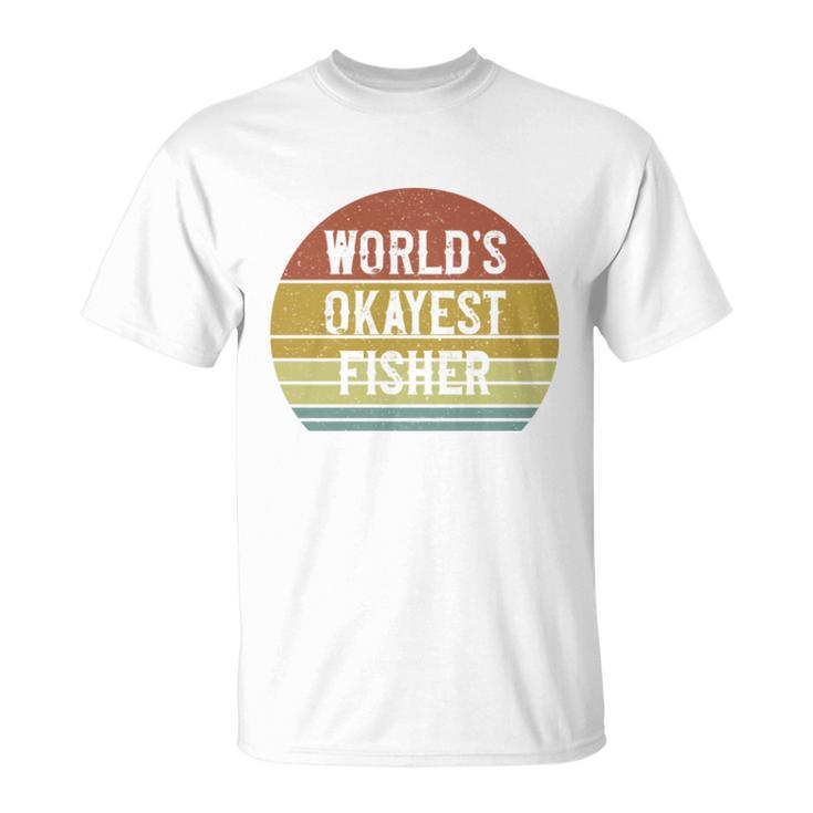 Fisher Worlds Okayest Fisher  Unisex T-Shirt