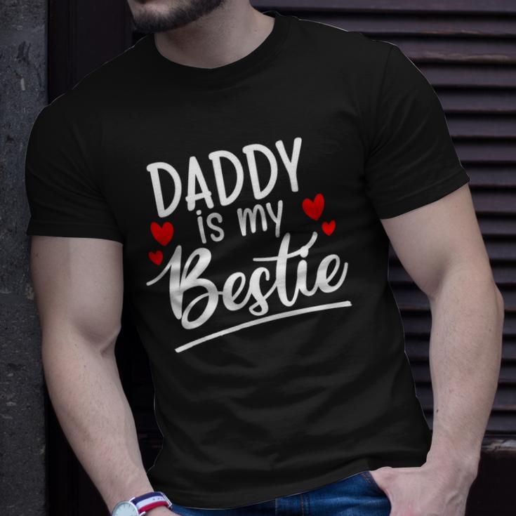 Daddy Is My Bestie Outfit Unisex T-Shirt