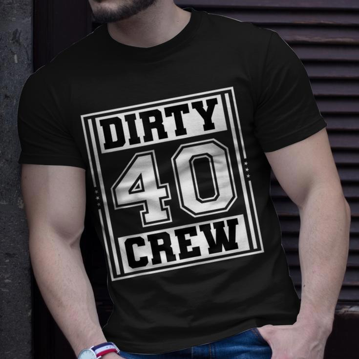 40Th Birthday Party Squad Dirty 40 Crew Birthday Matching Unisex T-Shirt Gifts for Him