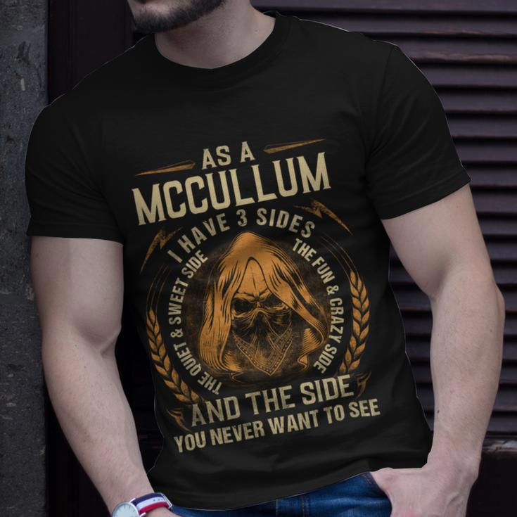 As A Mccullum I Have A 3 Sides And The Side You Never Want To See Unisex T-Shirt Gifts for Him