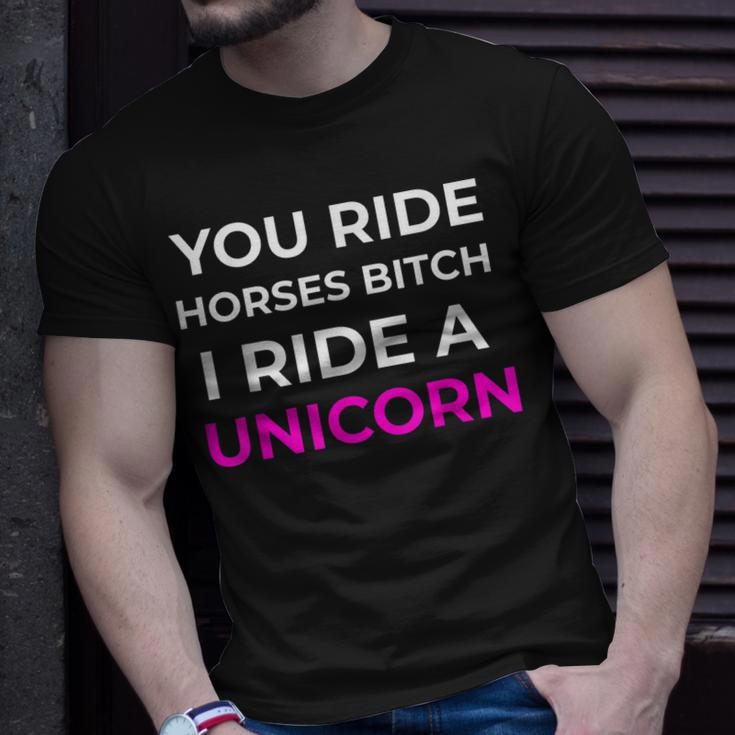 Bitch I Ride A Unicorn Sarcastic Sarcasm Unicorn T-shirt Gifts for Him
