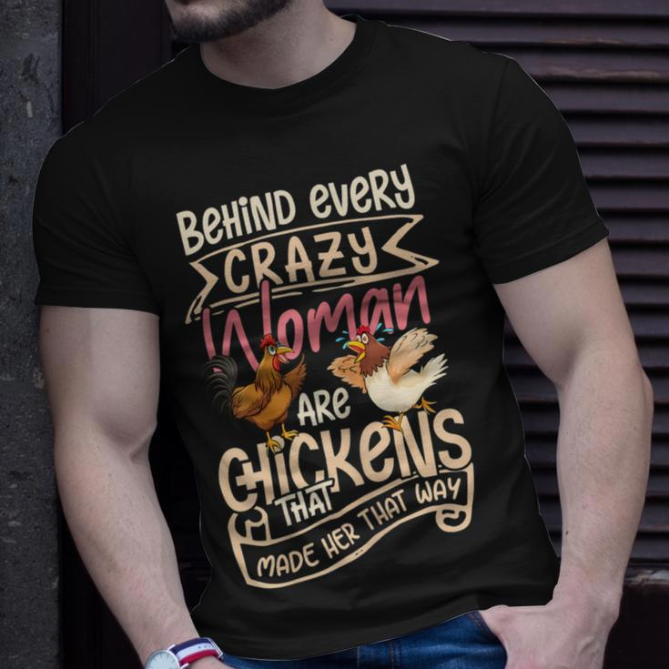 Chicken Chicken Behind The Crazy Woman Hen Farmers Unisex T-Shirt Gifts for Him