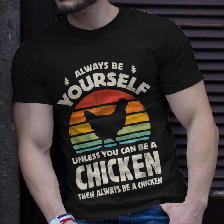 Chicken Chicken Chicken Always Be Yourself Retro Farm Animal Poultry Farmer V4 Unisex T-Shirt Gifts for Him