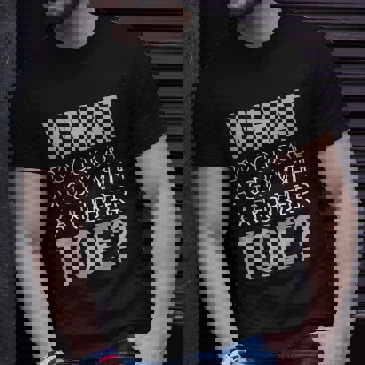 Dad Joke Novelty Tee The One About A Guy With A Rubber Toe Unisex T-Shirt Gifts for Him Dad Joke Novelty Tee The One About A Guy With A Rubber Toe Unisex T-Shirt Gifts for Him