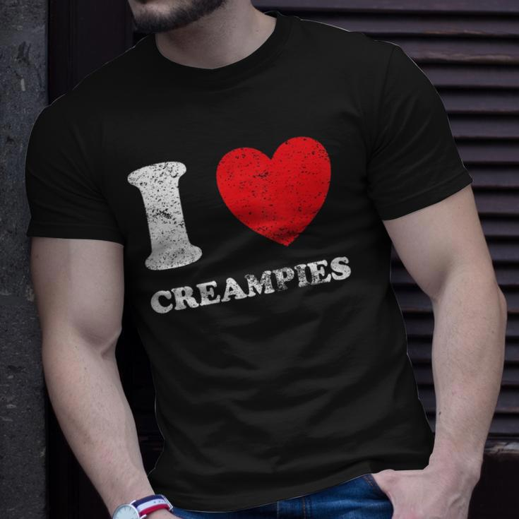 Distressed Grunge Worn Out Style I Love Creampies Unisex T-Shirt Gifts for Him