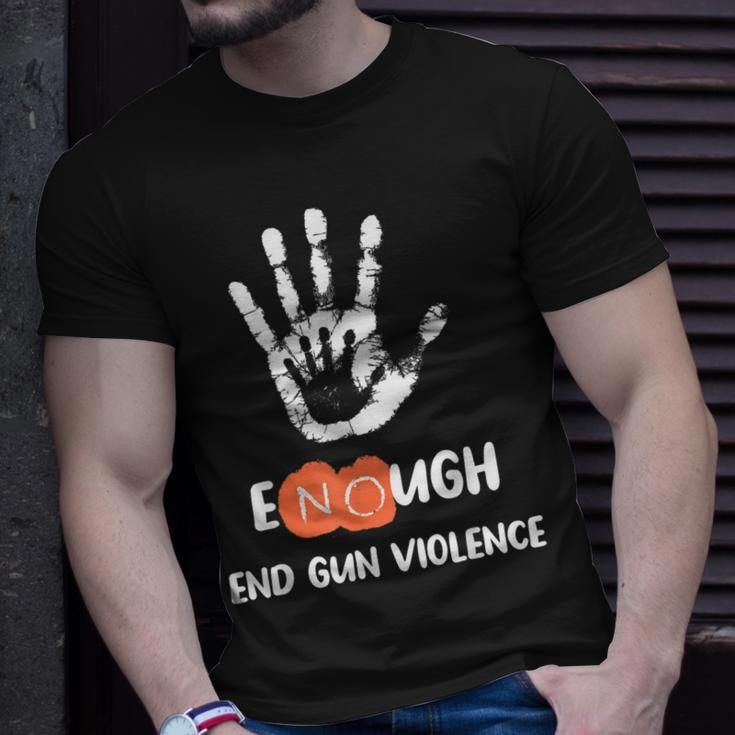 Enough End Gun Violence No Gun Anti Violence No Gun Unisex T-Shirt Gifts for Him