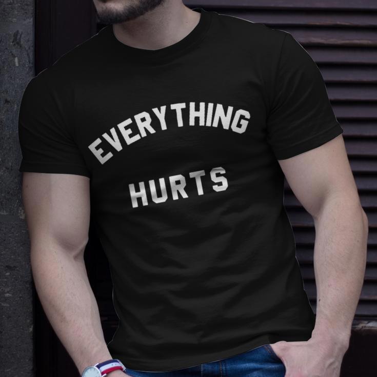 Everything Hurts Workout Gym Unisex T-Shirt Gifts for Him