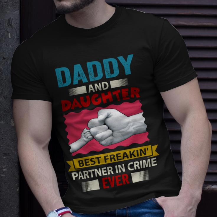Father Grandpa Daddy And Daughter Best Freakin Partner In Crime Ever 115 Family Dad Unisex T-Shirt Gifts for Him