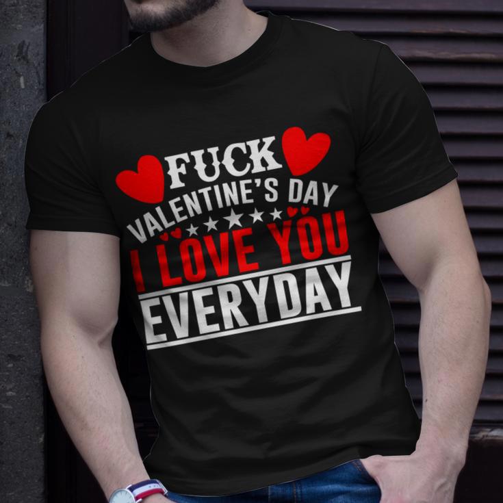 Fk Valentines Day I Love You Every Day Unisex T-Shirt Gifts for Him