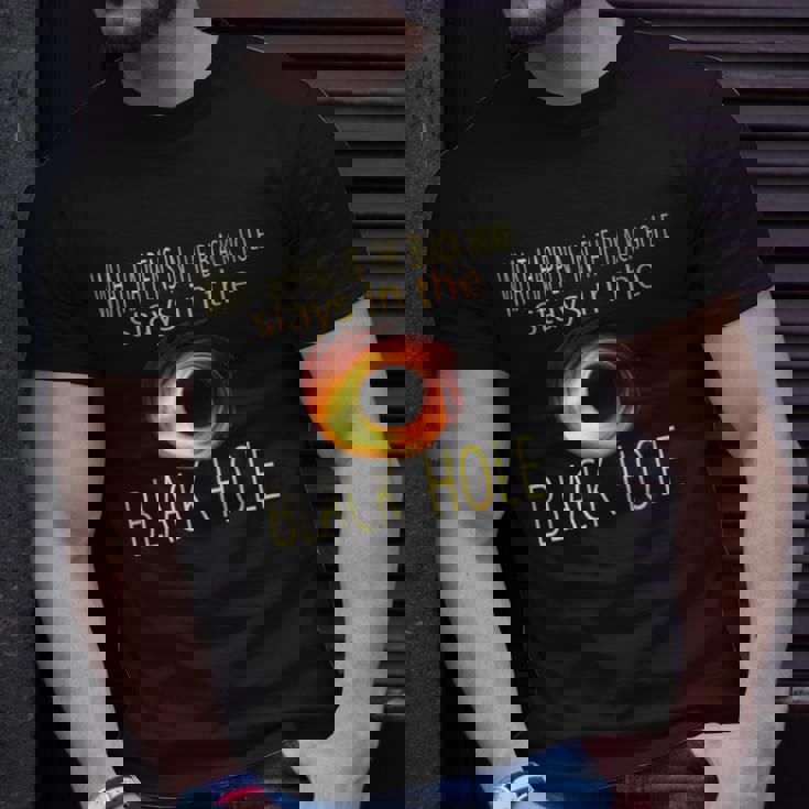 Funny Astronomy Astrophysics Black Hole Adult Humor Unisex T-Shirt Gifts for Him