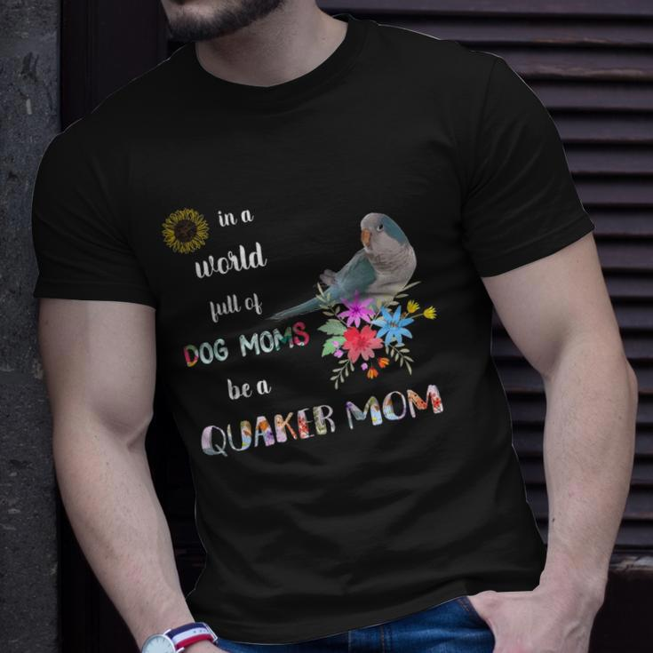 Funny Be A Blue Quaker Parrot Bird Mom Mother Unisex T-Shirt Gifts for Him