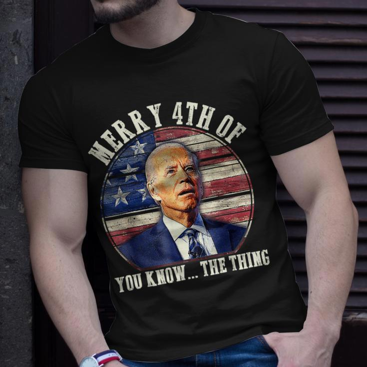 Funny Biden Merry 4Th Of You Know The Thing Anti Biden Unisex T-Shirt Gifts for Him