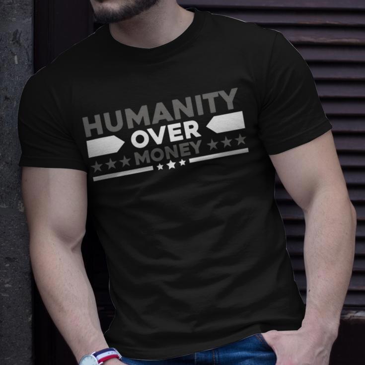 Funny Humanity Over Money Unisex T-Shirt Gifts for Him