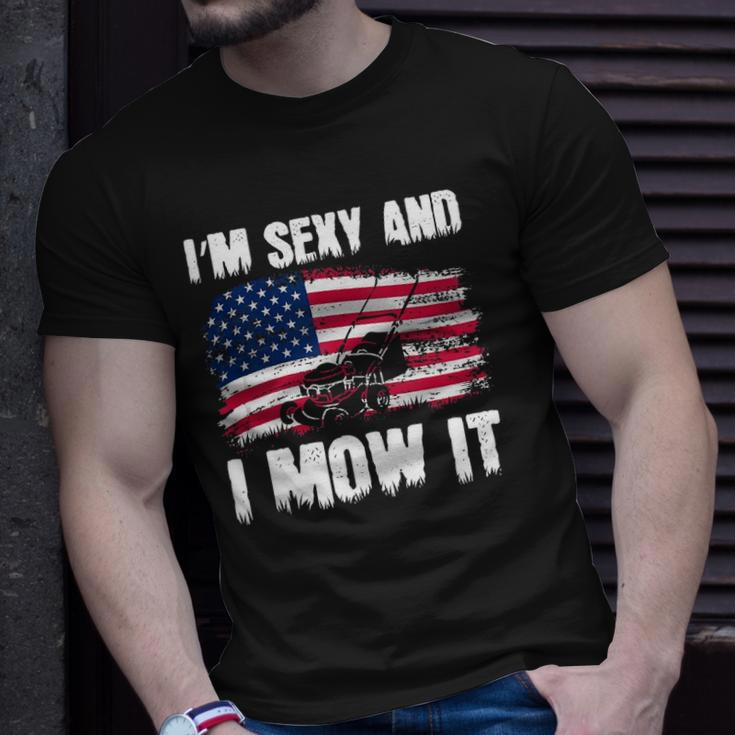 Funny Lawn Mowing Gifts Usa Proud Im Sexy And I Mow It Unisex T-Shirt Gifts for Him