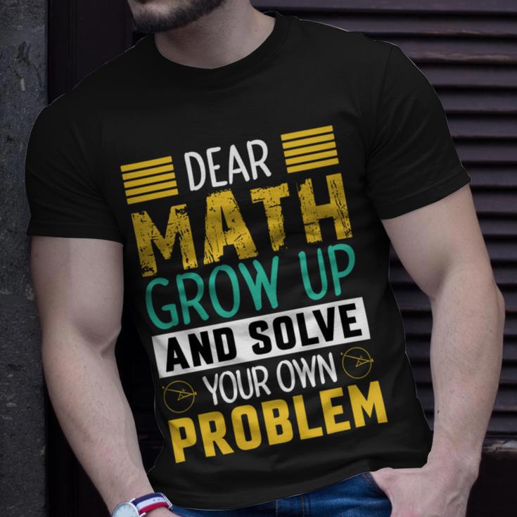 Funny Math Quote For Girls Boys Teens Men Women Dear Math Math Unisex T-Shirt Gifts for Him