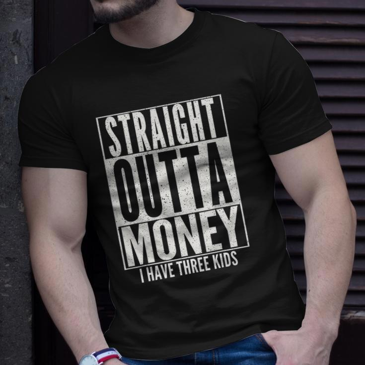 Funny Straight Outta Money Fathers Day Gift Dad Mens Womens Unisex T-Shirt Gifts for Him