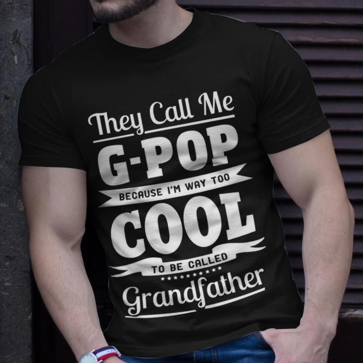 G Pop Grandpa Im Called G Pop Because Im Too Cool To Be Called Grandfather T-Shirt Gifts for Him