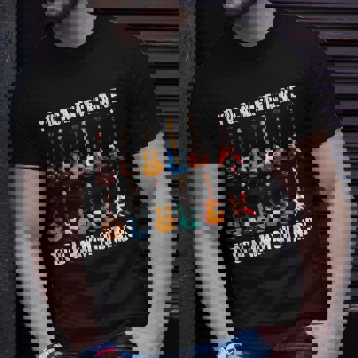 You Can Never Have Too Many Guitars Guitarist Musician T-shirt Gifts for Him