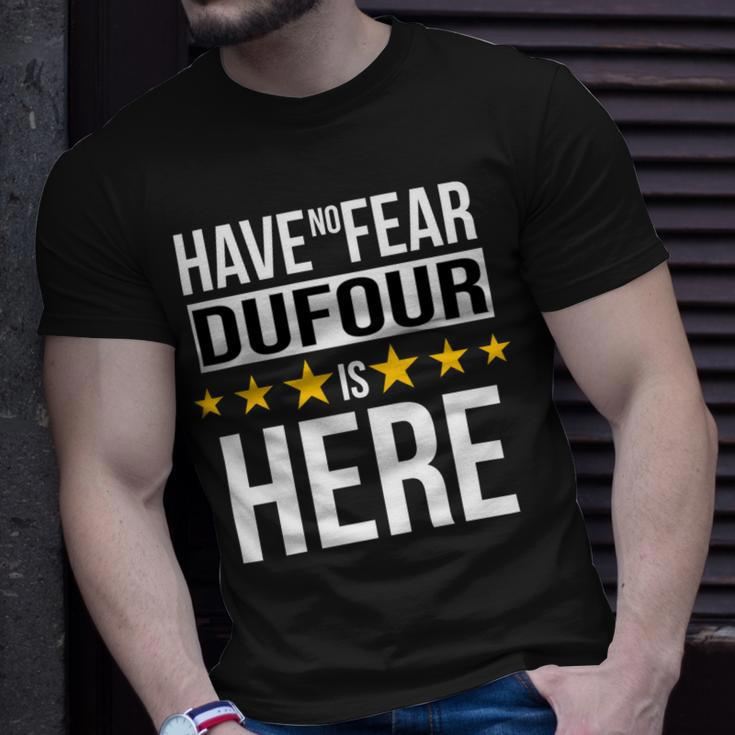 Have No Fear Dufour Is Here Name Unisex T-Shirt Gifts for Him