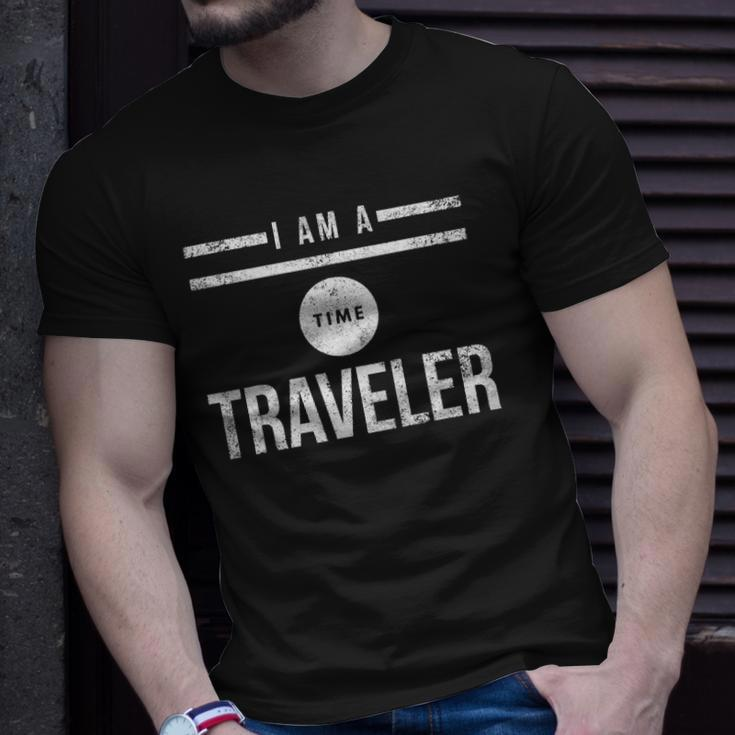 I Am A Time Traveler Unisex T-Shirt Gifts for Him
