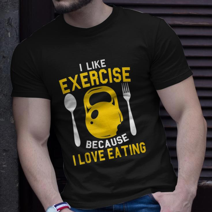 I Like Exercise Because I Love Eating Gym Workout Fitness Unisex T-Shirt Gifts for Him