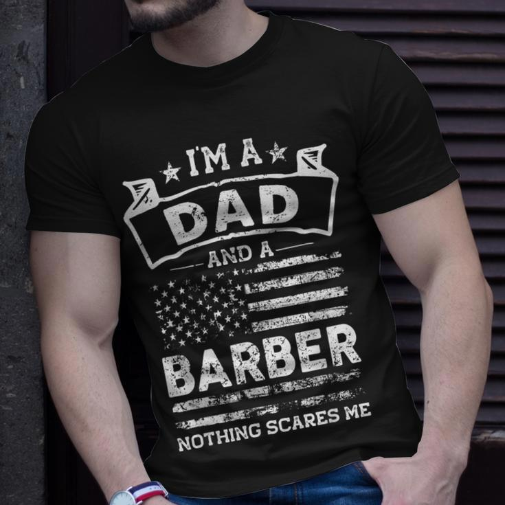 Im A Dad And Barber Funny Fathers Day & 4Th Of July Unisex T-Shirt Gifts for Him