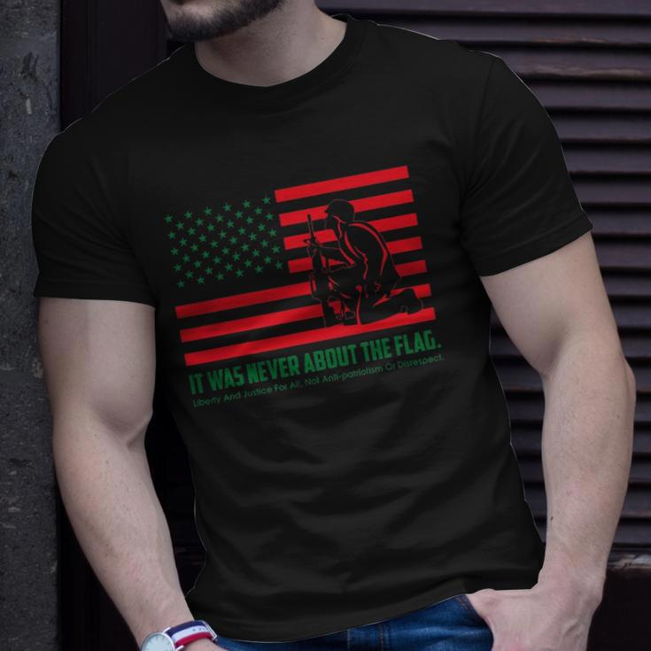 It Was Never About The Flag Liberty & Justice For All Unisex T-Shirt Gifts for Him
