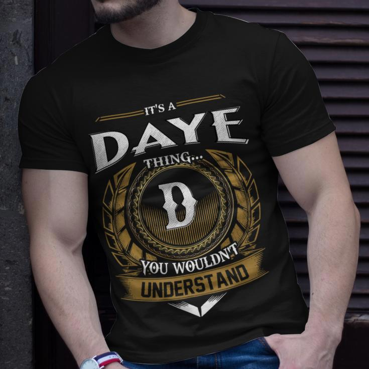 Its A Daye Thing You Wouldnt Understand Name Unisex T-Shirt Gifts for Him
