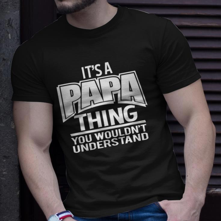 Its A Papa Thing You Wouldnt Understand Unisex T-Shirt Gifts for Him