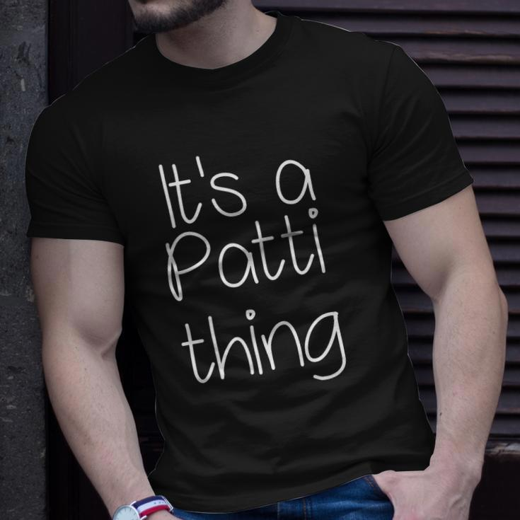 Its A Patti Thing Funny Women Name Gift Idea Unisex T-Shirt Gifts for Him