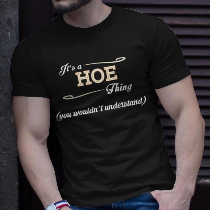Its A Hoe Thing You Wouldnt UnderstandShirt Hoe Shirt Name Hoe T-Shirt Gifts for Him