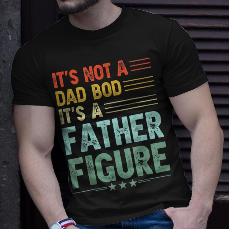 Its Not A Dad Bod Its A Father Figure Men Funny Vintage Unisex T-Shirt Gifts for Him