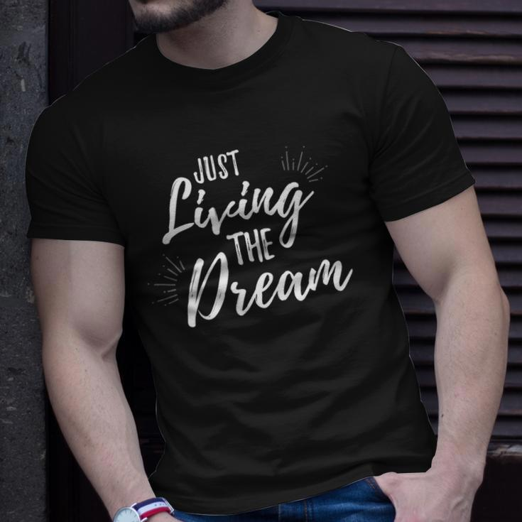 Just Living The Dreaminspirational Quote Unisex T-Shirt Gifts for Him