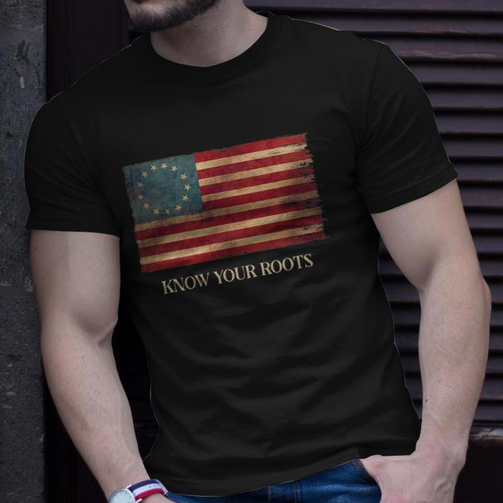 Know Your Roots Betsy Ross 1776 Flag Unisex T-Shirt Gifts for Him