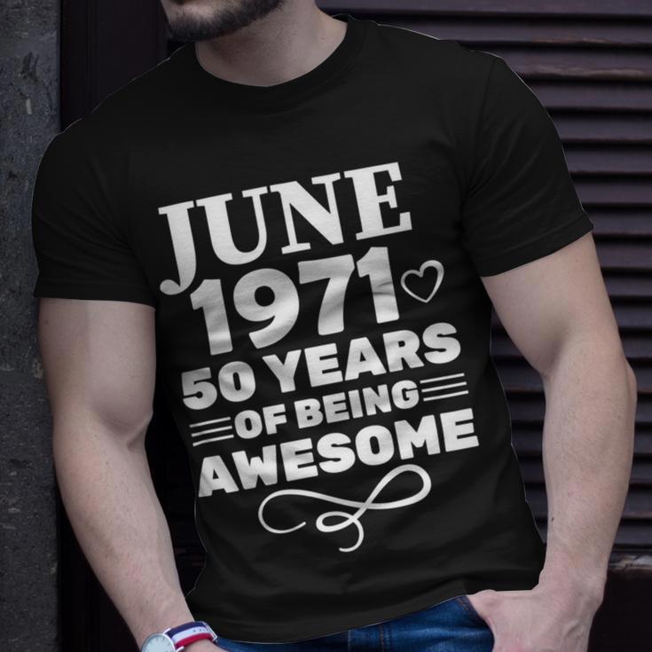 Made In June 1971 50 Years Of Being Awesome Unisex T-Shirt Gifts for Him