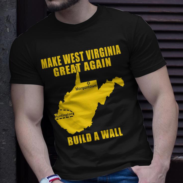 Make West Virginia Great Again Build A Wall Unisex T-Shirt Gifts for Him