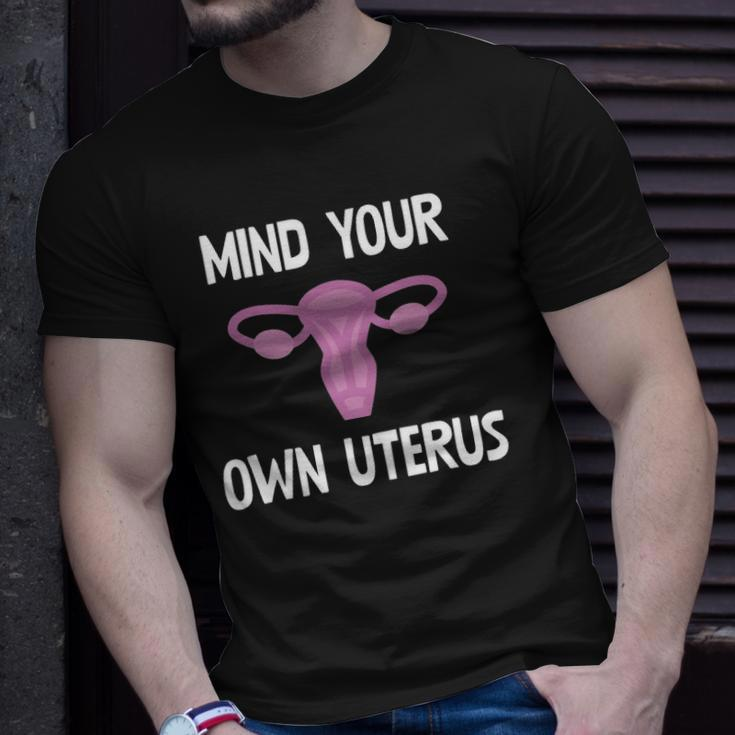 Mind Your Own Uterus Reproductive Rights Feminist Unisex T-Shirt Gifts for Him