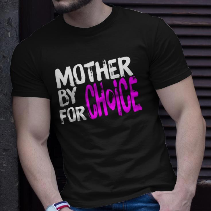 Mother By Choice For Choice Feminist Rights Pro Choice Mom Unisex T-Shirt Gifts for Him
