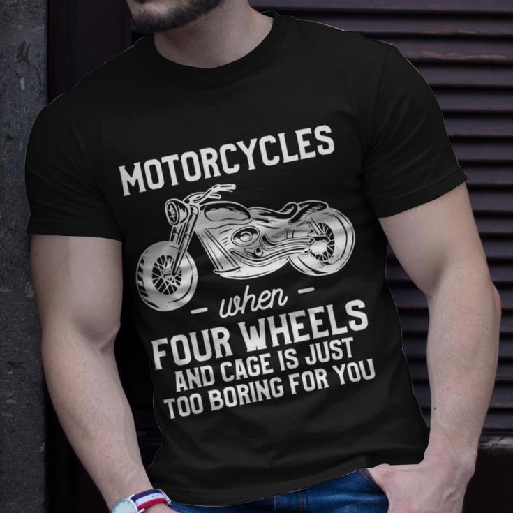 Motorcycles When Four Wheels Cage Is 461 Shirt Unisex T-Shirt Gifts for Him