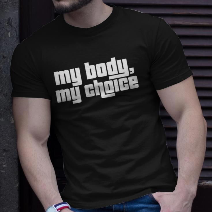 My Body My Choice Feminist Pro Choice Womens Rights Unisex T-Shirt Gifts for Him
