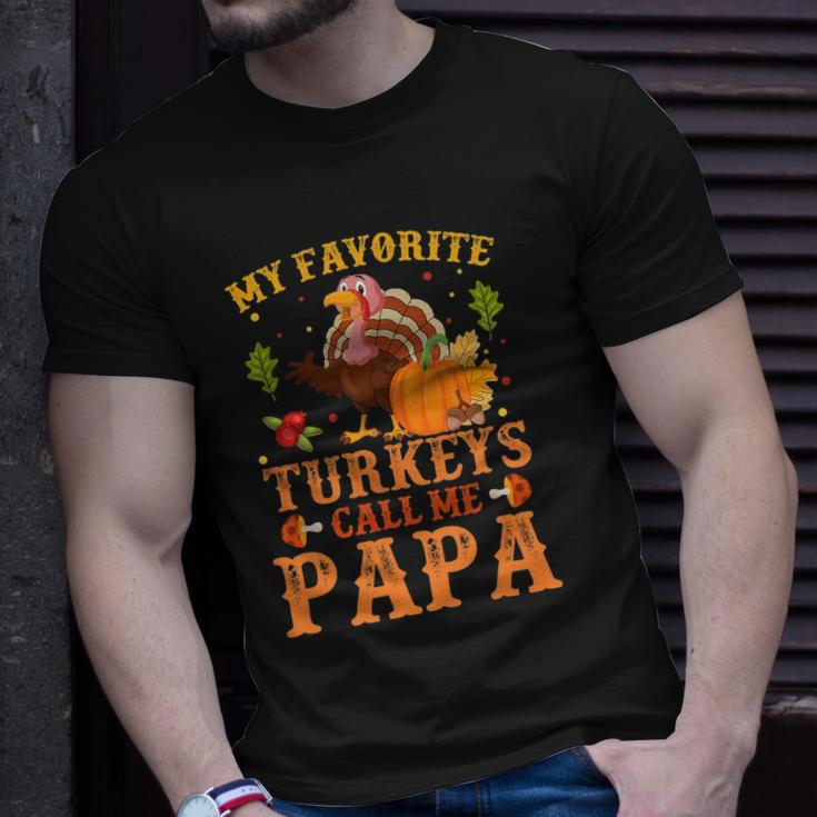 My Favorite Turkeys Call Me Papa Thanksgiving Gifts Unisex T-Shirt Gifts for Him