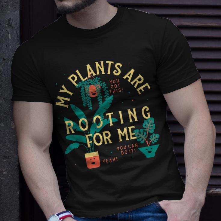 My Plants Are Rooting For Me Plant Funny Gift Unisex T-Shirt Gifts for Him