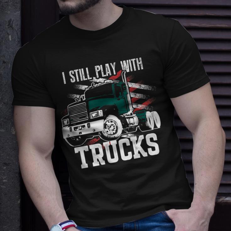 I Still Play With Trucks I Trucker T shirt Thegiftio UK