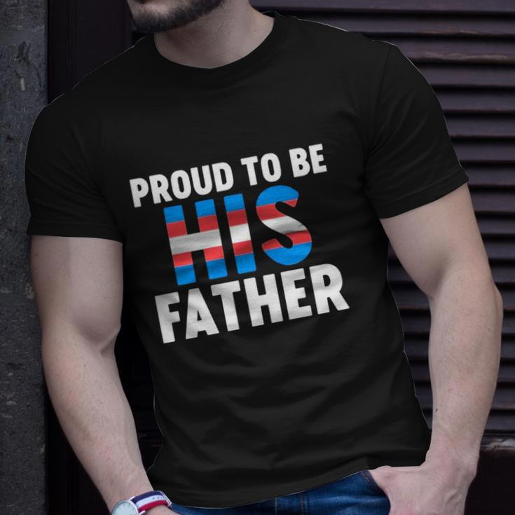 Proud To Be His Father Gender Identity Transgender T-shirt Gifts for Him