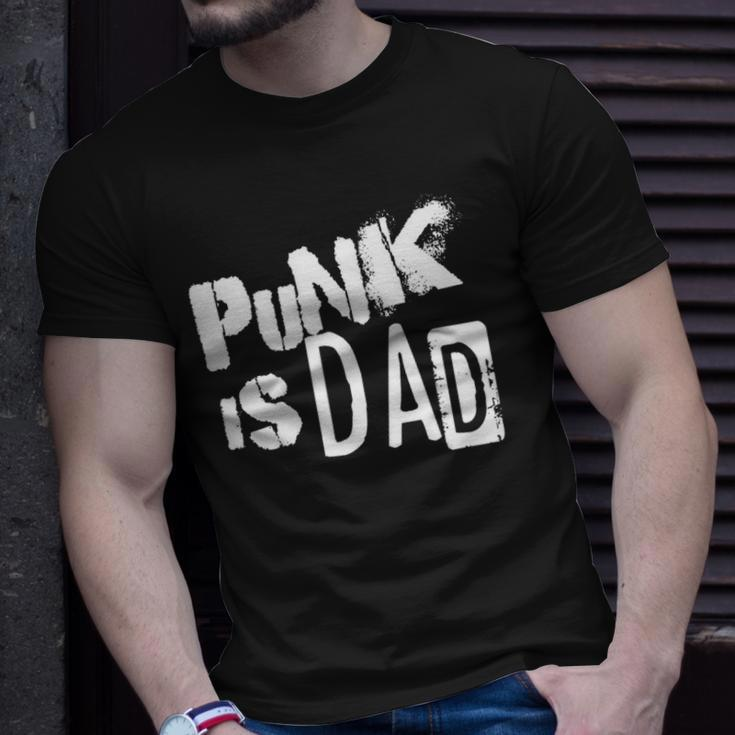 Punk Is Dad Fathers Day Unisex T-Shirt Gifts for Him