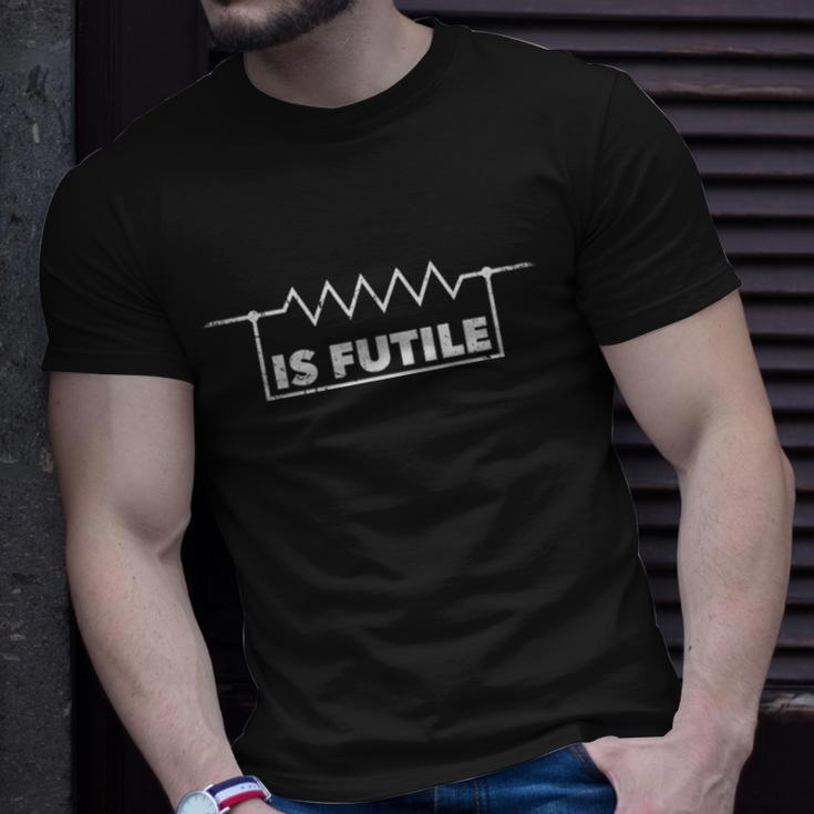 Resistor Is Futile Design Electrical Engineering Resistance Unisex T-Shirt Gifts for Him