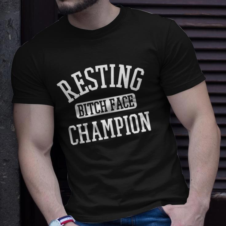 Resting Bitch Face Champion Womans Girl Funny Girly Humor Unisex T-Shirt Gifts for Him