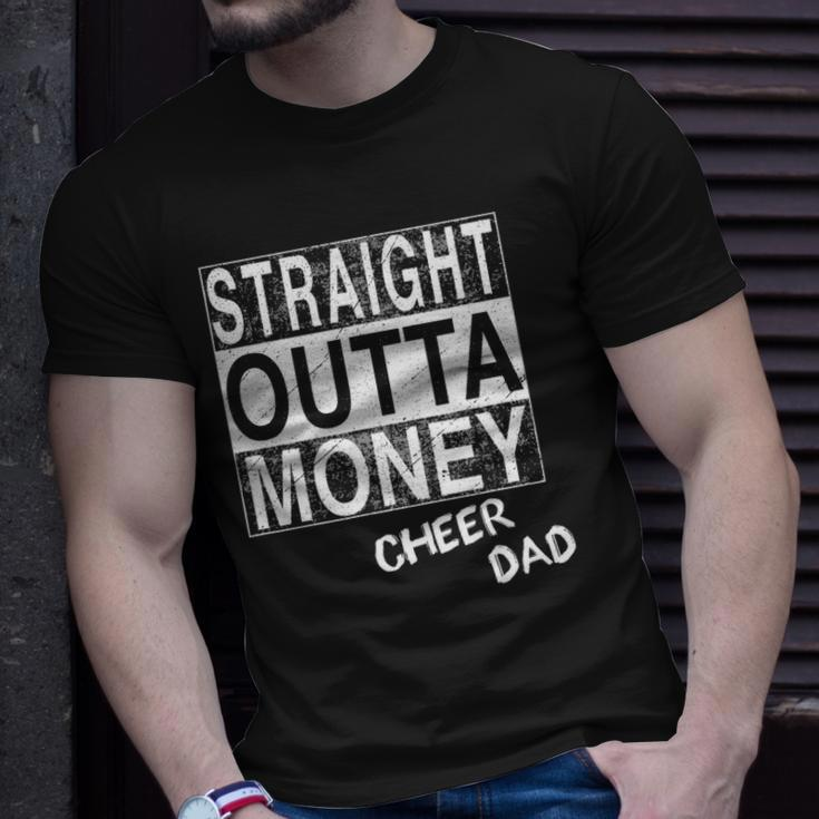 Straight Outta Money Cheer Dad Funny Unisex T-Shirt Gifts for Him